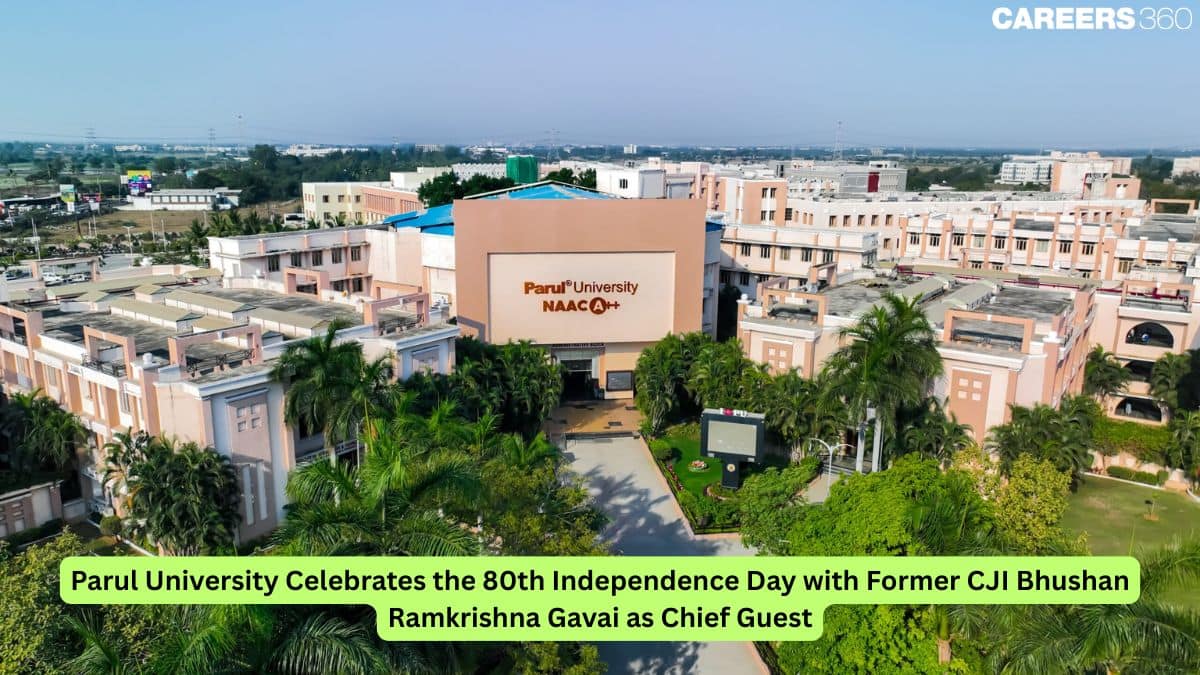 Parul University Celebrates the 80th Independence Day with Former CJI Bhushan Ramkrishna Gavai as Chief Guest
